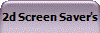 2d Screen Saver's